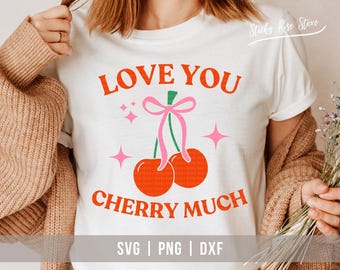 Love You Cherry Much Svg Png, Coquette Cherry Valentine Svg, Funny Valentine Day Png, Cute Valentine Mom Cherry Shirt Svg Cricut Cut File