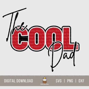 The Cool Dad SVG PNG, Fathers Day SVG, Funny Dad Shirt Svg, Father's ...