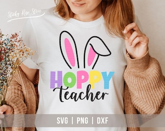 Hoppy Teacher Svg Png, Teacher Bunny Svg, Teacher Easter Svg, Happy Easter Svg, Easter Gifts Kindergarten Teacher Shirt Svg Cricut Cut File