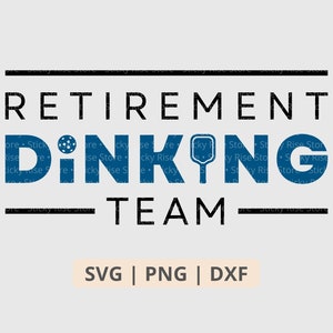 Retraite Dinking équipe Svg Png, drôle Pickleball Svg, Pickleball Svg Png, Pickleball cadeau, Pickleball chemise Svg, couper fichier pour Cricut