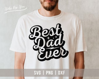 Best Dad Ever SVG PNG, Father's Day SVG, Funny Dad Shirt Svg, Father's Day Gift, Daddy Svg, Cricut Cut File - Silhouette, Svg Png Dxf Files