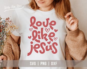 Love like Jesus Svg Png, Coquette Heart Christian Valentine Svg, Retro Valentine Day Png, Cute Jesus Valentine Shirt Svg Cricut Cut File