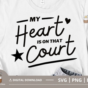 My Heart Is On That Court SVG, basketbal moeder Svg, basketbal citaat SVG, basketbal gezegde SVG, bestand knippen voor Cricut, digitaal downloadbestand