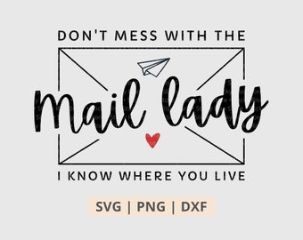 No te metas con la dama del correo svg, Funny Women Mail Carrier svg, postal worker printable png, svg file for cricut, digital download files