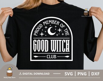 Proud Member Good Witch Club Svg Funny Halloween Shirt Humor, Svg Cricut Cut File