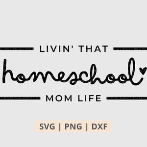 Livin That Homeschool Mom Life Svg Png, Homeschool Mom Svg, Homeschool Svg, Homeschooling Svg, Cut File for Cricut, Digital Download Files