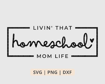 Livin That Homeschool Mom Life Svg Png, Homeschool Mom Svg, Homeschool Svg, Homeschooling Svg, File di taglio per Cricut, File di download digitale