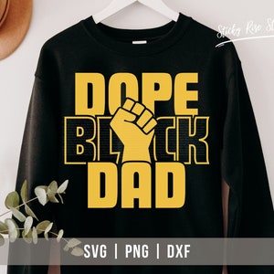 Dope Black Dad Svg Png, Black Father&#39;s Day Svg, Papa African American Svg, Black Daddy Shirt, Black Man Svg, Cut File - Cricut Silhouette