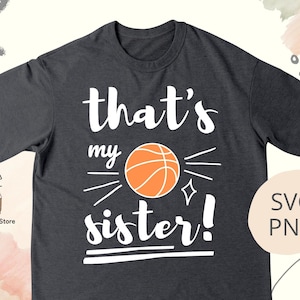Dat is mijn zus basketbal SVG PNG, basketbal zus met getallen SVG, basketbal meisje SVG gesneden bestand voor Cricut, digitaal downloadbestand