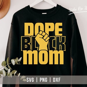 Dope Black Mom Svg Png, African American Svg, Melanin Png, Mother&#39;s Day Svg, Black Mama Shirt, Black Woman Svg, Cut File - Cricut Silhouette