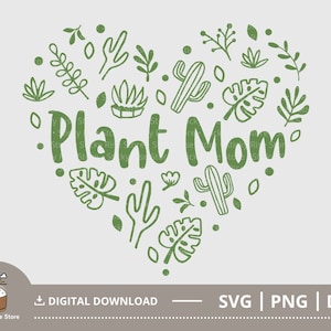 Plant Mom Svg Png, Plants Heart Svg, Plant Lady Svg, Svg de jardinage, Plant Mama Shirt, Plant Lover Gift, Cut File for Cricut, Digital File