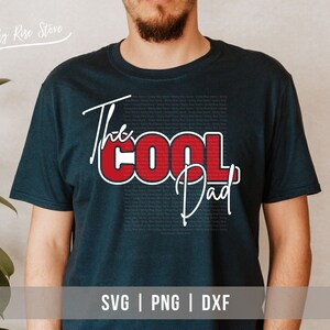 The Cool Dad SVG PNG, Fathers Day SVG, Funny Dad Shirt Svg, Father's ...