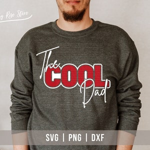 The Cool Dad SVG PNG, Fathers Day SVG, Funny Dad Shirt Svg, Father's ...