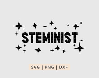 Steminist SVG PNG, Women in Stem - Science, Technology, Engineer, Math Shirt, Gift for STEM Student and Teacher, Svg File for Cricut