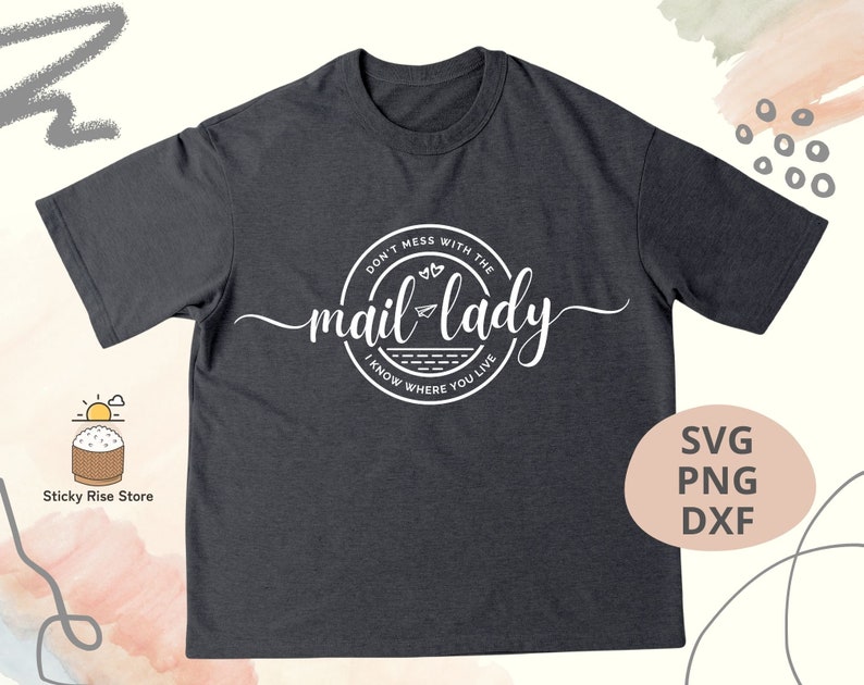 May include: A dark gray t-shirt with a white circle design that says "Don't mess with the mail lady I know where you live".