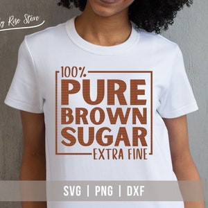 Pure Brown Sugar Extra Feine Svg, Brown Sugar Svg, Melanin Svg, African Woman Svg, Black Queen Svg, Png Sublimation, Svg Plotterdatei für Cricut