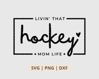 Livin That Hockey Mom Life Svg Png, Hockey Mom Svg, Hockey Svg, Hockey Mama Shirt Sublimation Png, Klippfil för Cricut, Digital Nedladdning