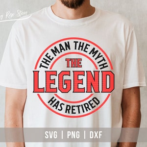 L'homme le mythe la légende a pris sa retraite Svg Png, Svg officiellement à la retraite, Svg de retraite, citations drôles à la retraite coupe fichier - Cricut Silhouette