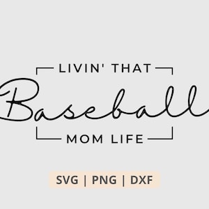 Livin That Baseball Mom Life Svg Png, Baseball Mom Svg, Baseball Svg, Baseball Shirt Sublimation Png, Cut File for Cricut Digital Download