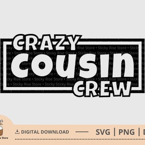 Crazy Cousin Crew Svg Png, Cousin Svg, Cousin Squad Png, Camisa de grupo familiar Svg, Primo fin de semana Svg, Archivo cortado para Cricut, Descarga digital