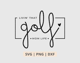 Livin That Golf Mom Life Svg Png, Golf Mom Svg, Golf Svg, Golf Shirt Sublimation Png, Cut File voor Cricut Digital Download Files