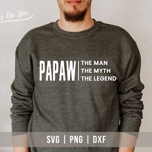 Papaw The Man The Myth The Legend SVG PNG, Abuelo Svg, Abuelo Svg, Camisa de abuelo Svg, Cricut Cut File - Silhouette, Svg Png Dxf Files