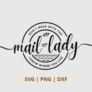 Don't Mess With The Mail Lady Svg, Funny Women Mail Carrier Svg, Postal Worker Printable Png, Svg File for Cricut, Digital Download Files