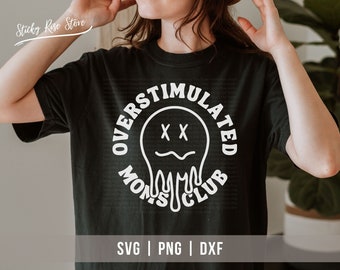 Überstimuliert Moms Club SVG Png, überreizt SVG, Angst überreizt, überreizt Mom Shirt, geschnitten Datei Cricut Silhouette & Sublimation