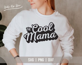 The Cool Mama SVG PNG, Mom Life Svg, Mama Sublimation, Mothers Day SVG, Funny Mom Shirt Svg, Cricut Cut File - Silhouette, Svg Png Dxf Files