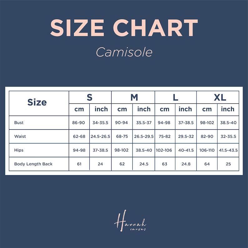 May include: Size chart for a camisole with measurements in inches and centimeters. The chart shows bust, waist, hips, and body length back measurements for sizes S, M, L, and XL.