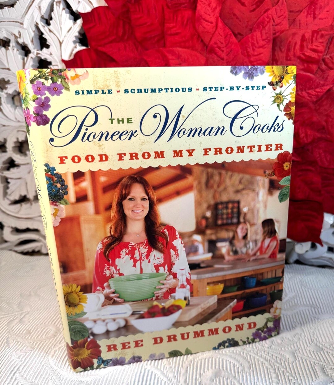 The Pioneer Woman Cookbook ~ Food From My Frontier by Ree Drummond 2012 Cookbook Signed Copy ...
