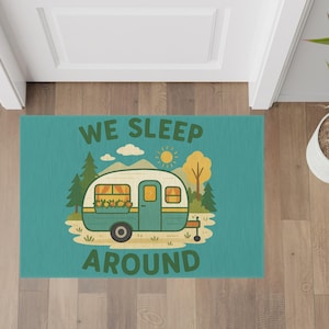 We Sleep Around Camper Mat, Funny Outdoor Rug, Retro Camping Doormat, RV Entry Rug, 24x36 Camper Decor, Glamping Gift