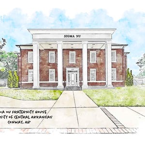 May include: Watercolor-style print of the Sigma Nu Fraternity House at the University of Central Arkansas. The building features a brick facade, white columns, and the text "SIGMA NU" across the top. The image includes the text "CONWAY, AR".