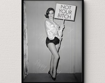 Not Your Bitch Print, Black and White Photo, Feminist Wall Art, Woman Empowerment,Photography Prints, Vintage Photo Print, Unframed