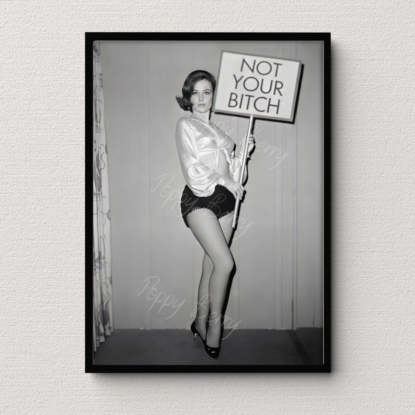 Not Your Bitch Print, Black and White Photo, Feminist Wall Art, Woman Empowerment,Photography Prints, Vintage Photo Print, Unframed