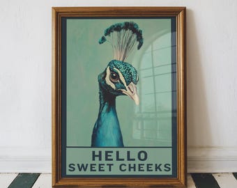 Peacock Hello Sweet Cheeks Poster, Peacock In The Bathroom Print, Funny Bathroom Animal Print, Tropical Home Decor, Housewarming Gifts