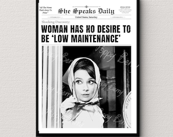 Audrey Hepburn Print, No Desire To Be Low Maintenance, Trendy Newspaper Print, Funny Wall Art Decor, Women Empowerment, Girls Room decor