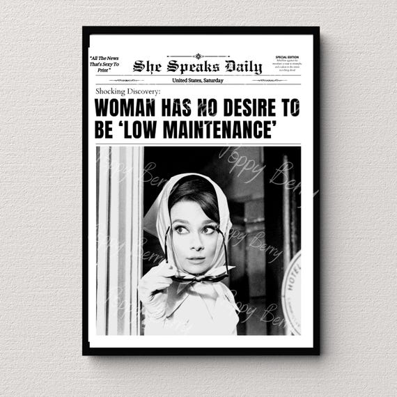 Audrey Hepburn Print, No Desire To Be Low Maintenance, Trendy Newspaper Print, Funny Wall Art Decor, Women Empowerment, Girls Room decor