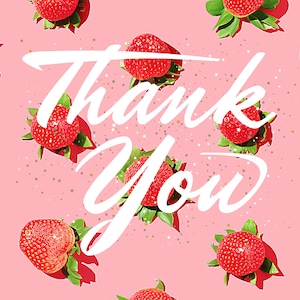 May include: Pink background with white text that says "Thank You" and scattered gold glitter stars. Red strawberries are arranged around the text.
