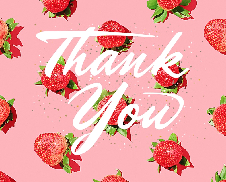 May include: Pink background with white text that says "Thank You" and scattered gold glitter stars. Red strawberries are arranged around the text.