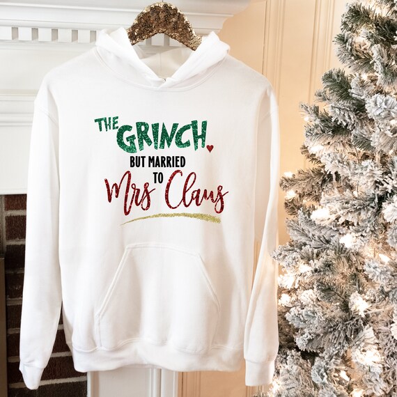 The Grinch but Married to Mrs Claus Hoodie, Christmas Clothing