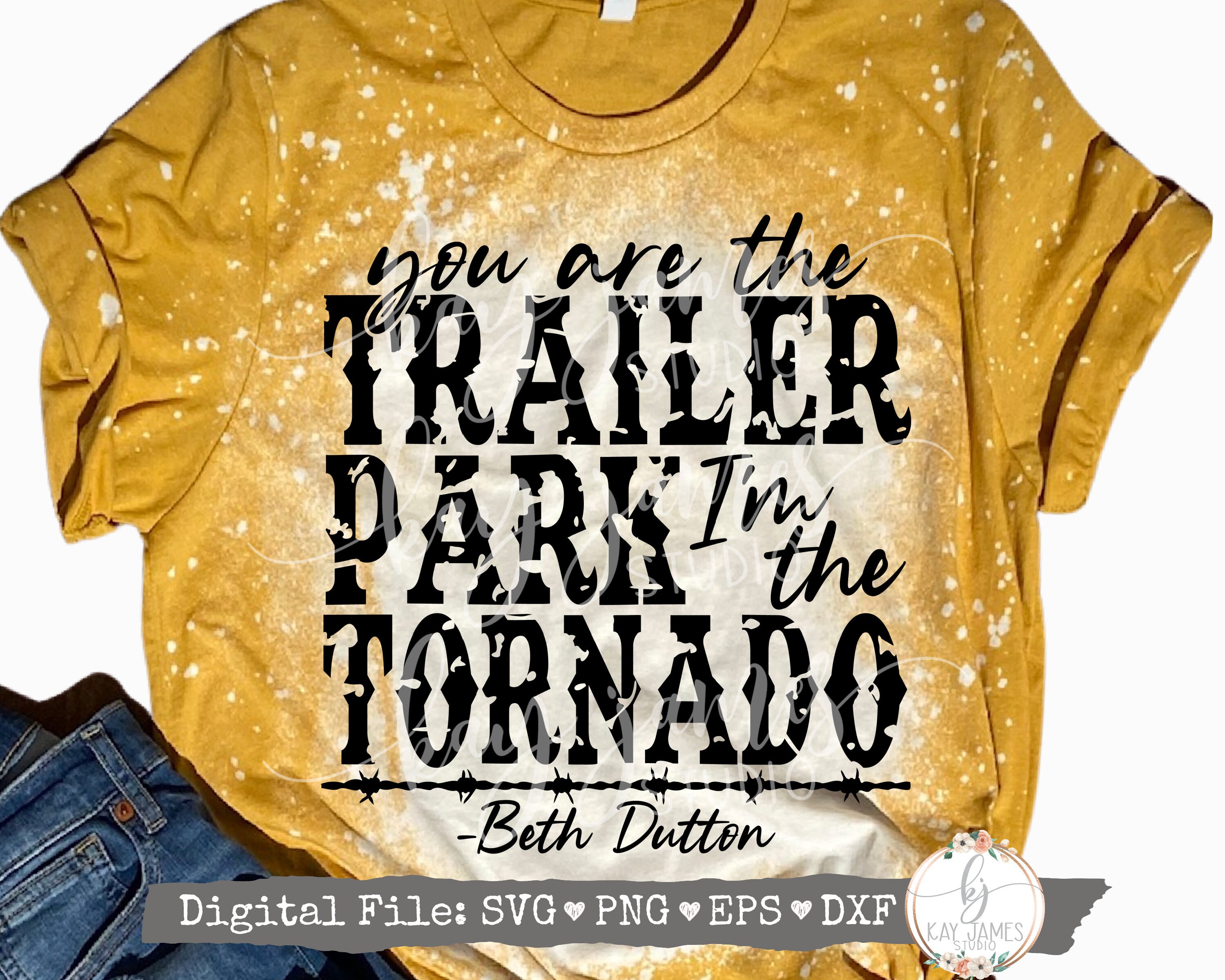 Yellowstone You are the Trailer Park, I'm the Tornado SVG / Sayin…