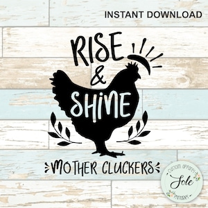 Rise and Shine Mother cluckers, Farmhouse Kitchen Sign- Stove cover-Farmhouse Ideas- File digitale- Download istantaneo- SVG-PNG-Cricut