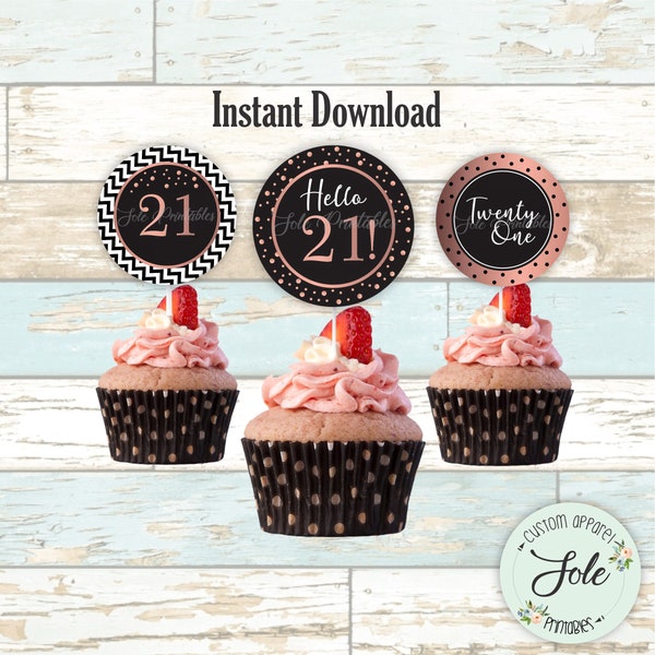 Black and Rose Golden 21st years old  Birthday Cupcake Toppers - Digital File- Instant Download!