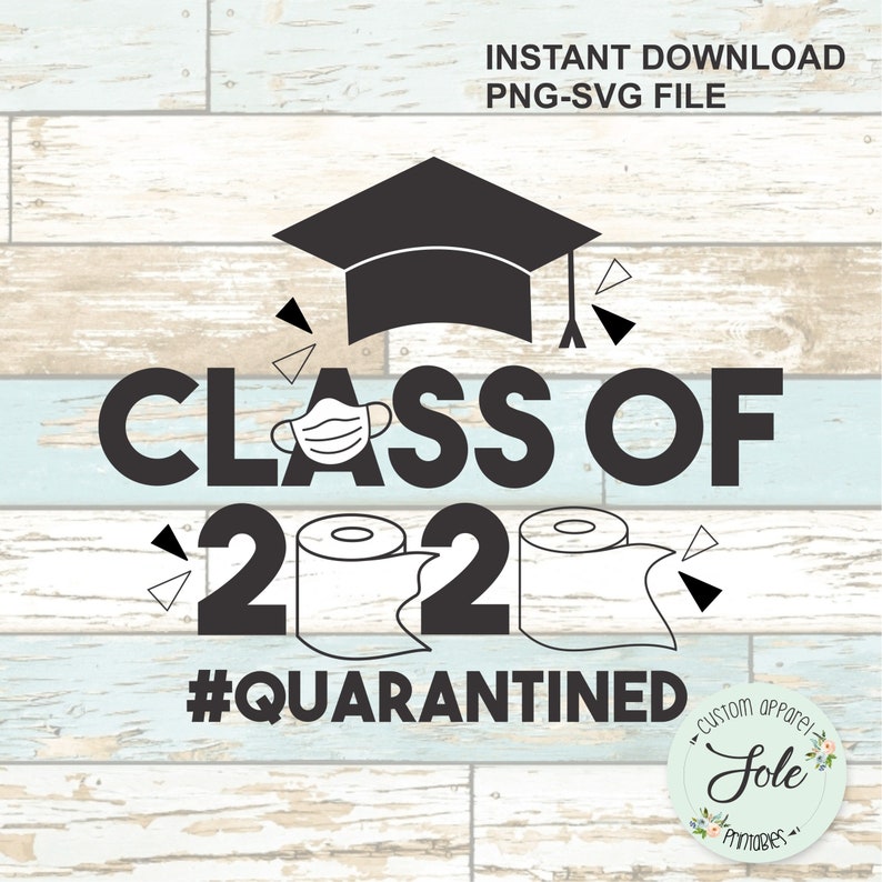 Download Class of 2020 Graduation-Toilet Paper Quarantined PNG SVG | Etsy