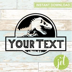 Editable Jurassic-Dinosaur- Add your Name- PNG-PDF-JPEG  Digital File - Instant download!