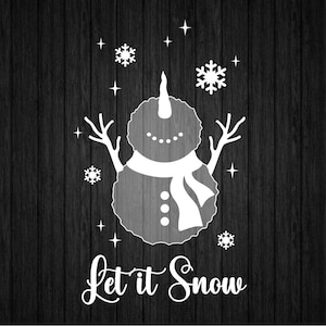 Let it Snow Snowman SVG PNG for Cricut and Silhouette, Snowman Clipart Svg, Snowman File Cut, Snowman Stencil Svg, Winter Scenery Svg