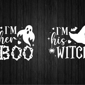 Im his Witch Im her BOO Couple PNG SVG for Cricut and Silhouette, Halloween Couple T-shirt Svg, Halloween Clipart Svg, Halloween Template