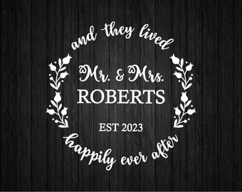 Happily Ever After SVG PNG for Cricut and Silhouette, Mr & Mrs Svg, Wedding Svg, Marriage Svg, Bride Groom Svg, Mr Mrs Svg, Name Wreath Svg