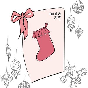 May include: Pink Christmas stocking with a ruffled top and a matching bow. The stocking is on a light pink background with the text "ford & guy". Decorative ornaments and mistletoe are also present.